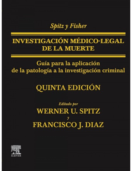 Spitz y Fisher Investigacion medico legal de la muerte 5ª ed